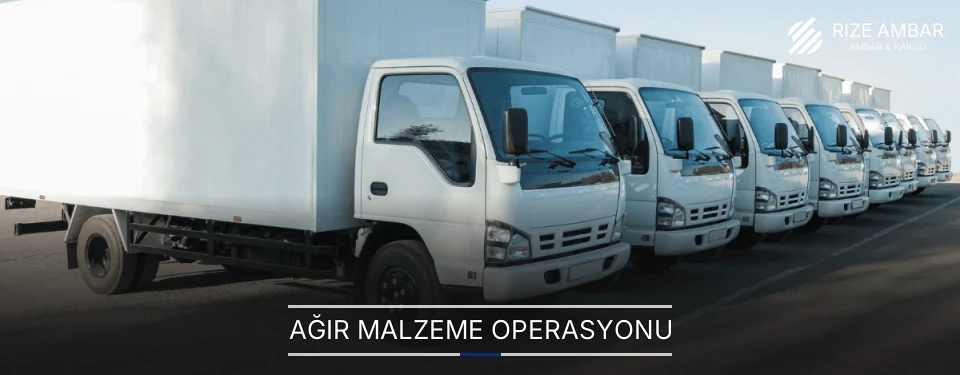 Rize Ağır Malzeme Ambar Firmaları Rize Ağır Malzeme Ambar Firmaları