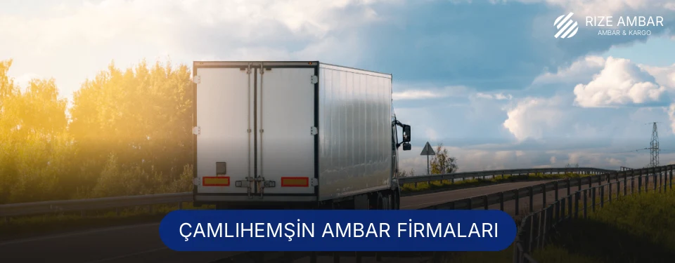Çamlıhemşin Ambar Taşımacılık Çamlıhemşin Ambar Taşımacılık