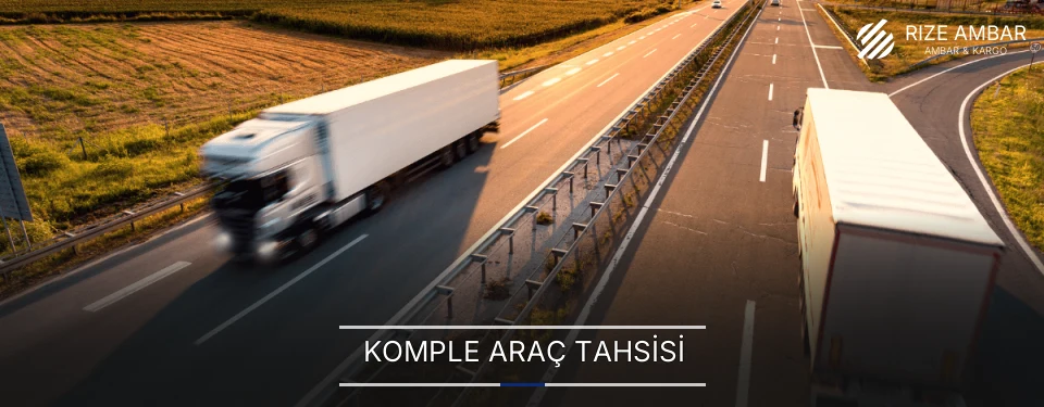 Rize Komple Yük Ambar Firmaları